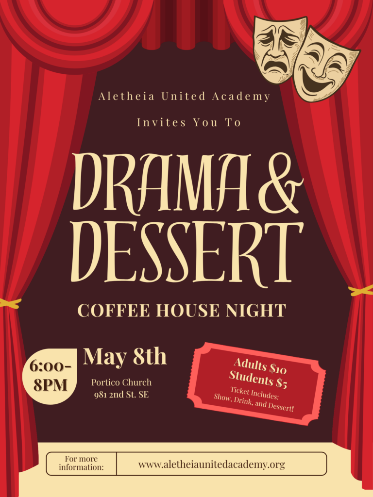 Aletheia United Academy Drama & Dessert Coffee House Night May 8th poster.